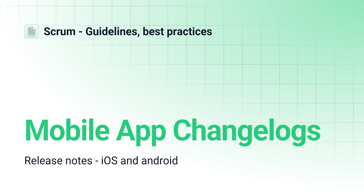Mobile App Changelogs | Scrum - Guidelines, best practices